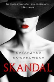 Skandal – Katarzyna Nowakowska