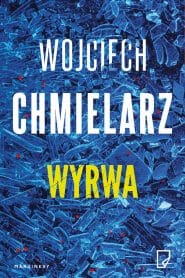 Wyrwa – Wojciech Chmielarz