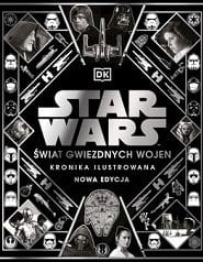 Star Wars. Świat Gwiezdnych Wojen. Kronika ilustrowana