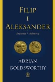 Filip i Aleksander. Królowie i zdobywcy – Adrian Goldsworthy