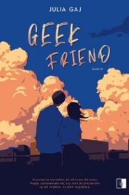 Geek Friend – Julia Gaj