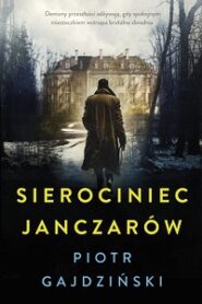 Sierociniec janczarów – Piotr Gajdziński