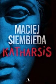Katharsis – Maciej Siembieda