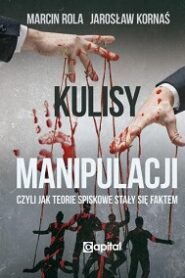 Kulisy manipulacji – Jarosław Kornaś, Marcin Rola