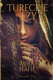 Tureckie łzy – Mira Hafif