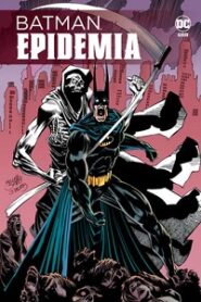 Batman Epidemia. Batman – Alan Grant