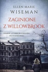 Zaginione z Willowbrook – Ellen Marie Wiseman